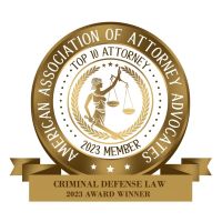 Award. reads: American Association of Attorney Advocates: Top 10 Attorney, 2023 Member: Criminal Defense Law, 2023 Award Winner. Visit listing page.
